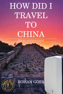 How Did I Travel to China: The Big White Journey
