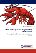 How Do Aquatic Organisms Function?