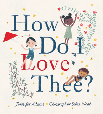 How Do I Love Thee? - Adams, Jennifer