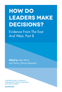 How Do Leaders Make Decisions?: Evidence from the East and West, Part B