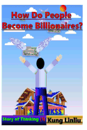 How Do People Become Billionaire?: Story of Thinking (1)