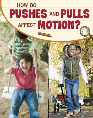 How Do Pushes and Pulls Affect Motion? - Simons, Lisa M. Bolt