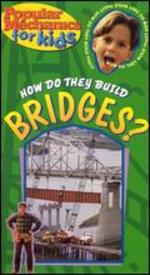 How Do They Build Bridges?
