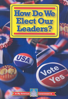 How Do We Elect Our Leaders? - Thomas, William David