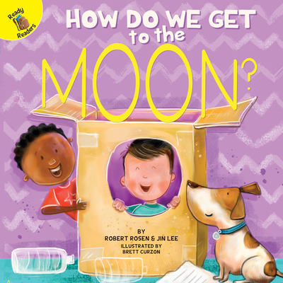 How Do We Get to the Moon? - Rosen, Robert