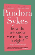 How Do We Know We're Doing It Right?: the Sunday Times bestseller