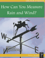 How Do You Measure Rain and Wind?