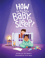 How Do You Put A baby To Sleep?