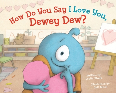 How Do You Say I Love You, Dewey Dew? - Staub, Leslie