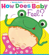 How Does Baby Feel?: A Karen Katz Lift-The-Flap Book