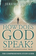How Does God Speak?: The Comprehensive Study Guide
