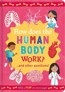 How Does the Human Body Work?: and other questions