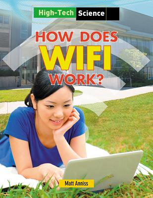 How Does Wifi Work? - Anniss, Matt