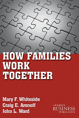 How Families Work Together - Whiteside, M, and Aronoff, C, and Ward, J