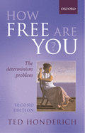 How Free Are You?: The Determinism Problem