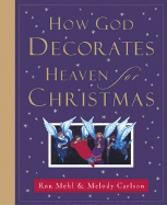 How God Decorates Heaven for Christmas