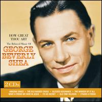 How Great Thou Art: The Beloved Music Of George Beverly Shea - George Beverly Shea