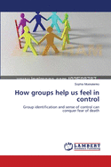 How Groups Help Us Feel in Control