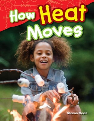 How Heat Moves - Coan, Sharon