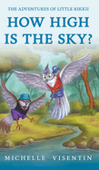 How High is the Sky?: The Adventures of Little Rikkii