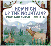 How High Up the Mountain?: Mountain Animal Habitats
