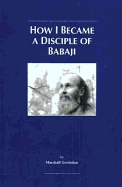 How I Became a Disciple of Babaji - Govindan, Marshall