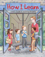 How I Learn: A Kid's Guide to Learning Disability