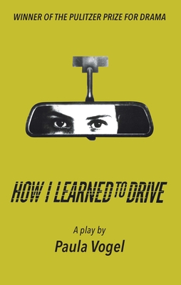 How I Learned to Drive (Stand-Alone TCG Edition) - Vogel, Paula