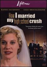 How I Married My High School Crush - David Winkler
