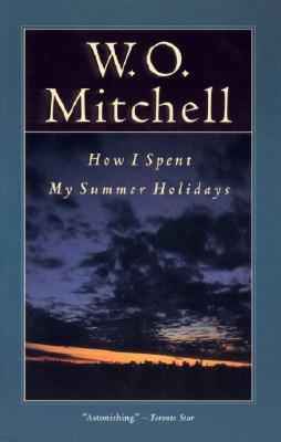 How I Spent My Summer Holidays - Mitchell, W O