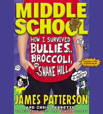 How I Survived Bullies, Broccoli, and Snake Hill - Tebbetts, Chris, and Patterson, James