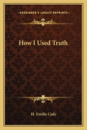 How I used truth