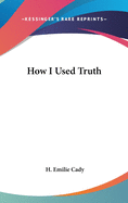 How I Used Truth