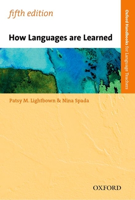 How Languages are Learned - Lightbown, Patsy, and Spada, Nina