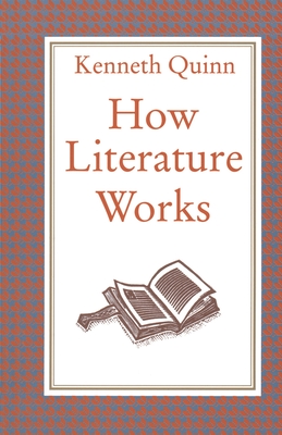 How Literature Works - Quinn, Kenneth