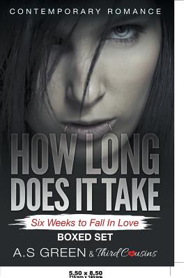 How Long Does It Take - Six Weeks to Fall In Love (Contemporary Romance) Boxed Set - Third Cousins