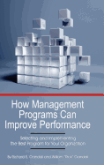 How Management Programs Can Improve Organization Performance: Selecting and Implementing the Best Program for Your Organization