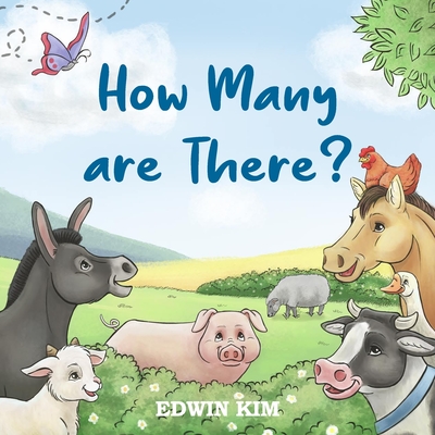 How Many Are There?: A Fun Interactive Counting Animal Picture Book For Preschoolers & Toddlers - Kim, Edwin