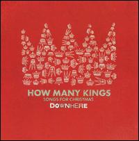 How Many Kings: Songs For Christmas - Downhere