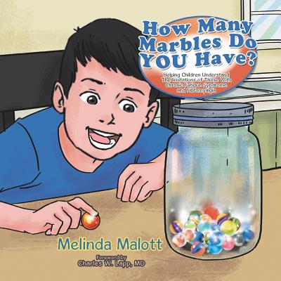 How Many Marbles Do YOU Have?: Helping Children Understand The limitations of Those With Chronic Fatigue Syndrome and Fibromyalgia - Malott, Melinda