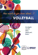 How much do you know about... Volleyball