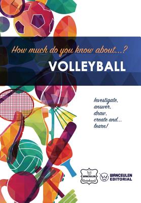 How much do you know about... Volleyball - Notebook, Wanceulen