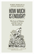 How Much is Enough?: Money and the Good Life