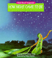How Night Came to Be - Pbk
