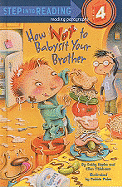 How Not to Babysit Your Brother