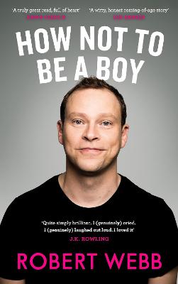 How Not To Be a Boy - Webb, Robert