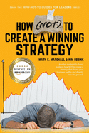 How (NOT) To Create A Winning Strategy