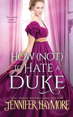 How Not to Hate a Duke - Haymore, Jennifer