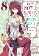 How Not to Summon a Demon Lord (Manga) Vol. 8