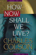 How Now Shall We Live